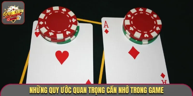 Những quy ước quan trọng cần nhớ trong game